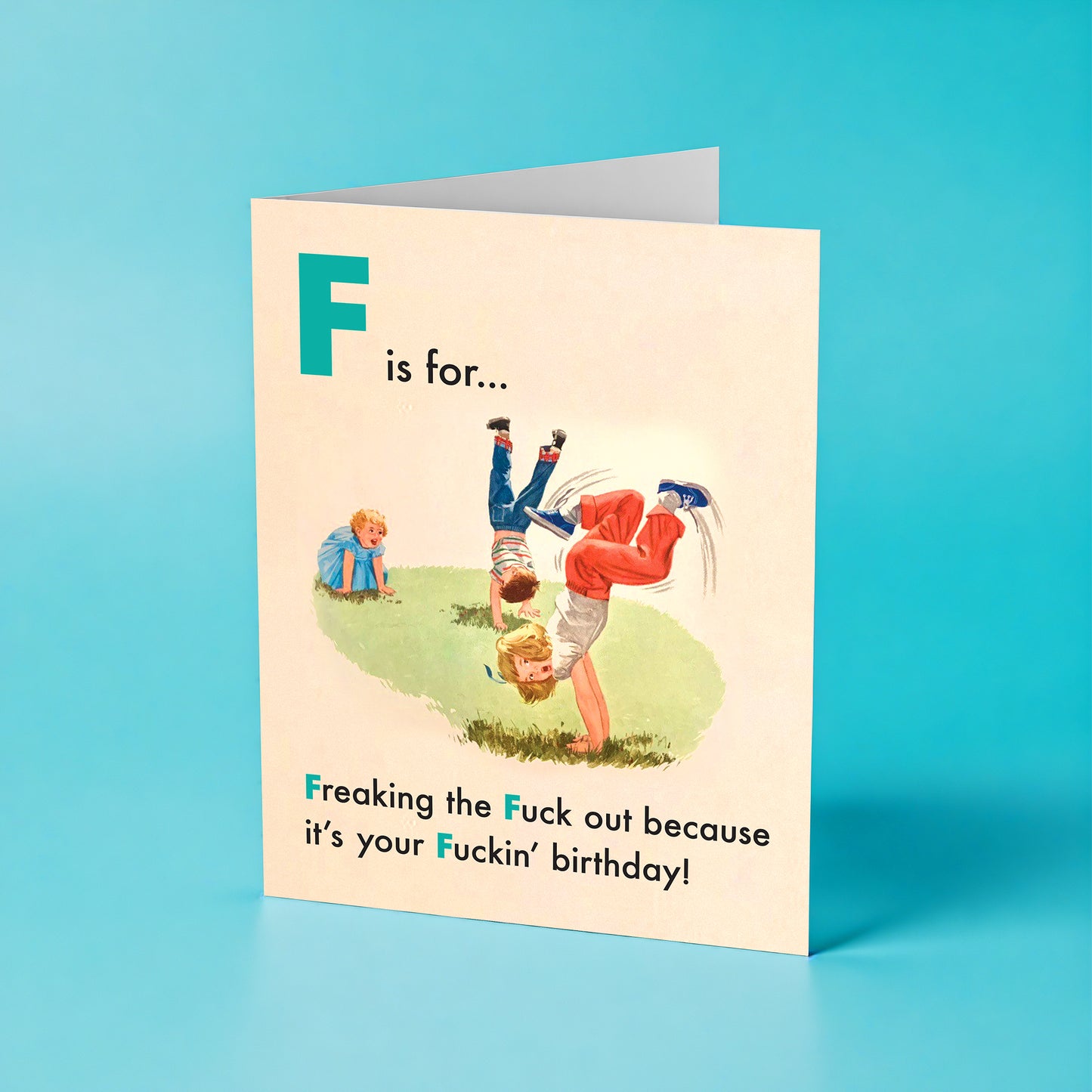 "F is for Freaking" Birthday Card