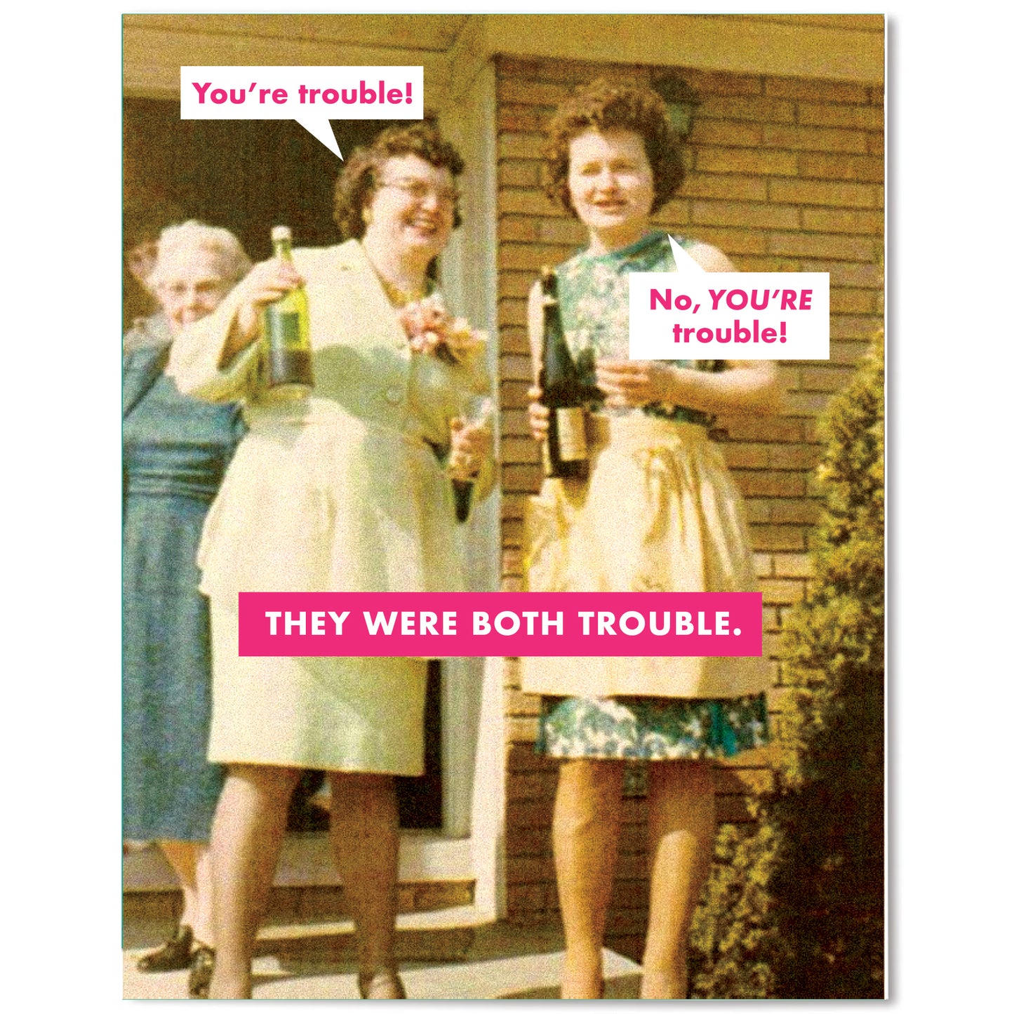 They Were Both Trouble Card