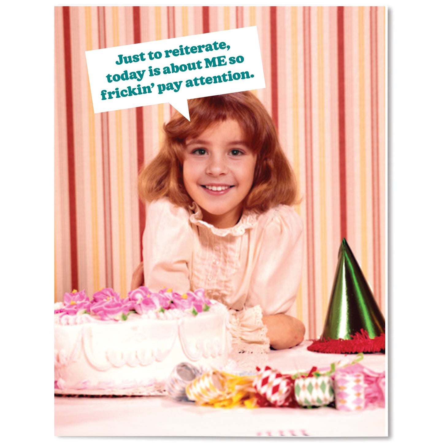 "Today is About ME" Birthday Card