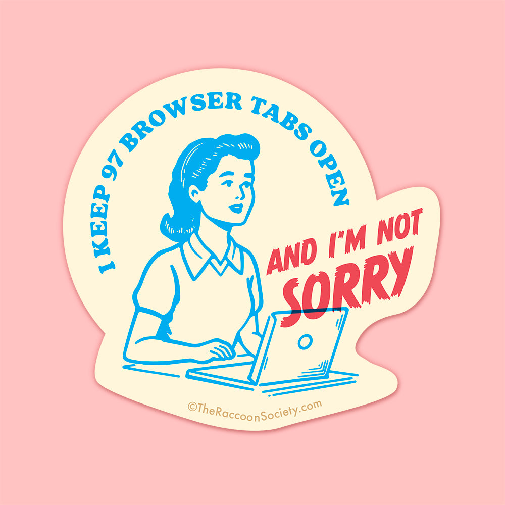 "Browser Tabs Open" Sticker