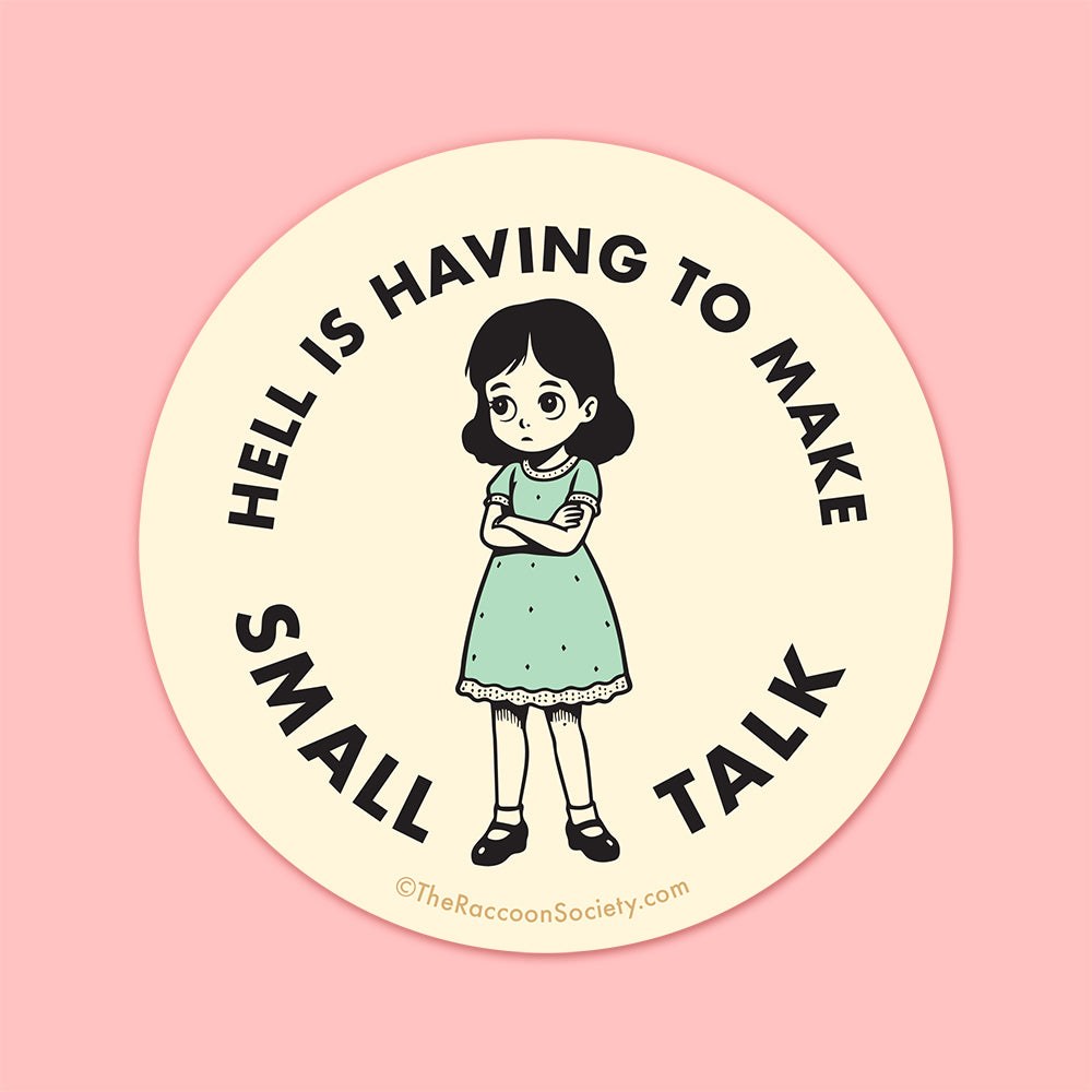 "Hell is Small Talk" Sticker