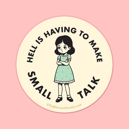 "Hell is Small Talk" Sticker