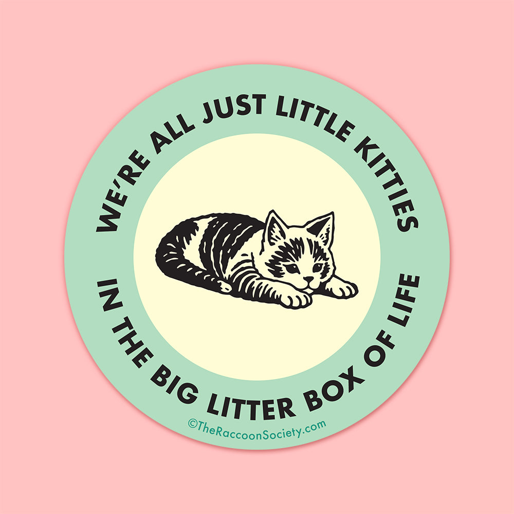 "We're Just Little Kitties" Sticker