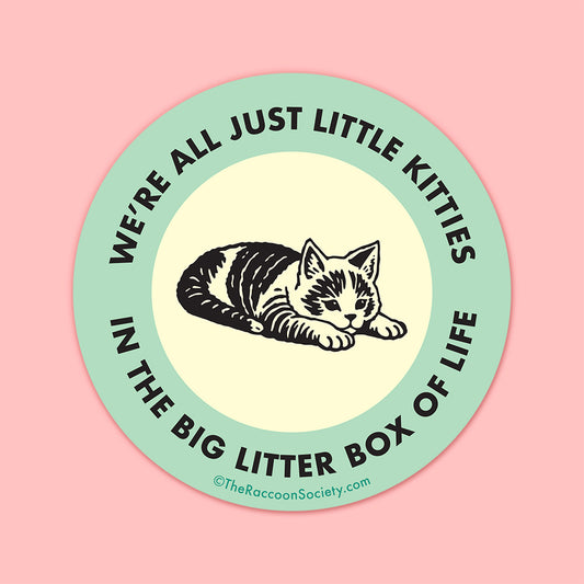 "We're Just Little Kitties" Sticker