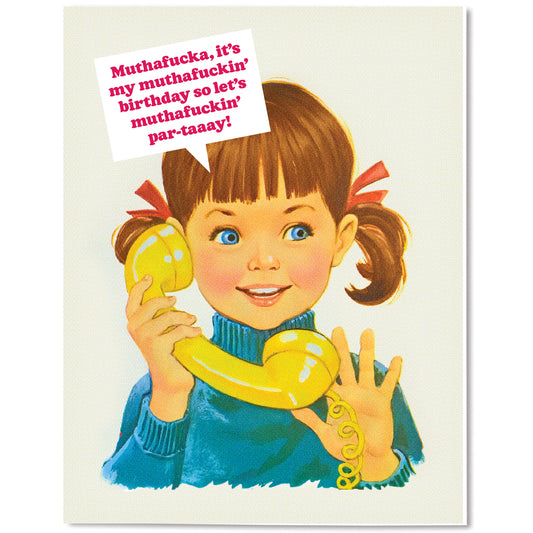 "Muthafuckin' Par-tay" Birthday Card