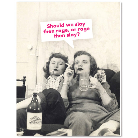 "Slay then Rage" All-occasion Card