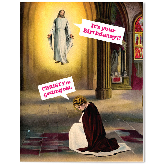 "CHRIST I'm Old" Birthday Card