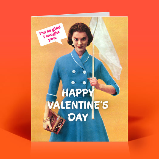 I Caught You Valentine's Card