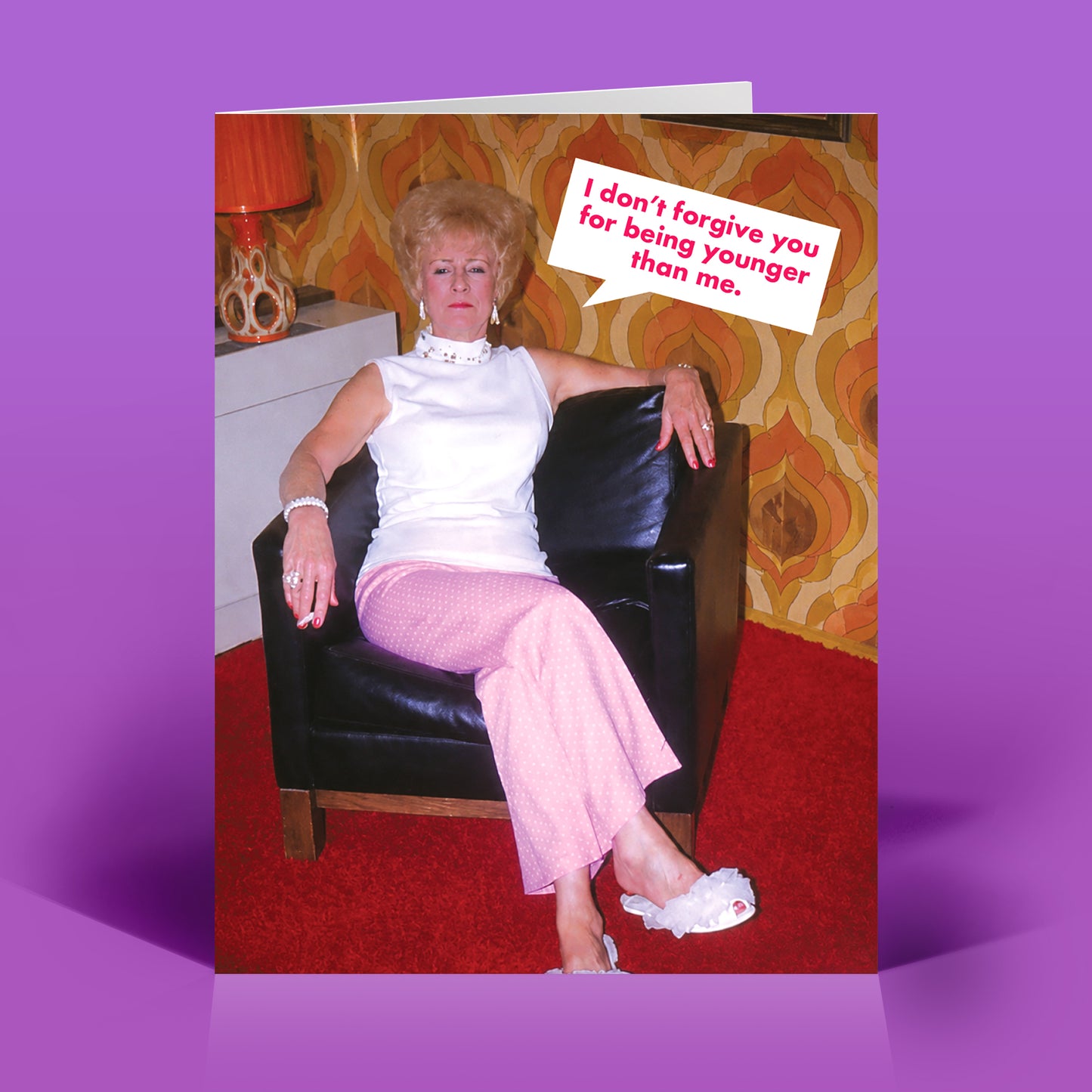 I Don't Forgive You Birthday Card