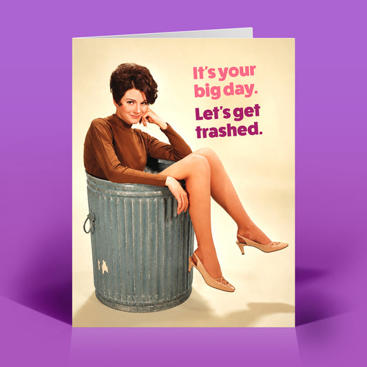 Let's Get Trashed Birthday Card