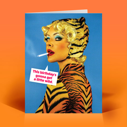"Gonna Get Wild" Birthday Card