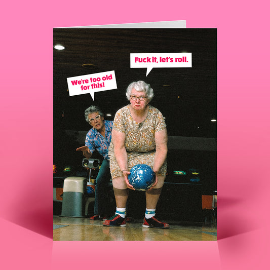 "Too Old for This" Birthday Card