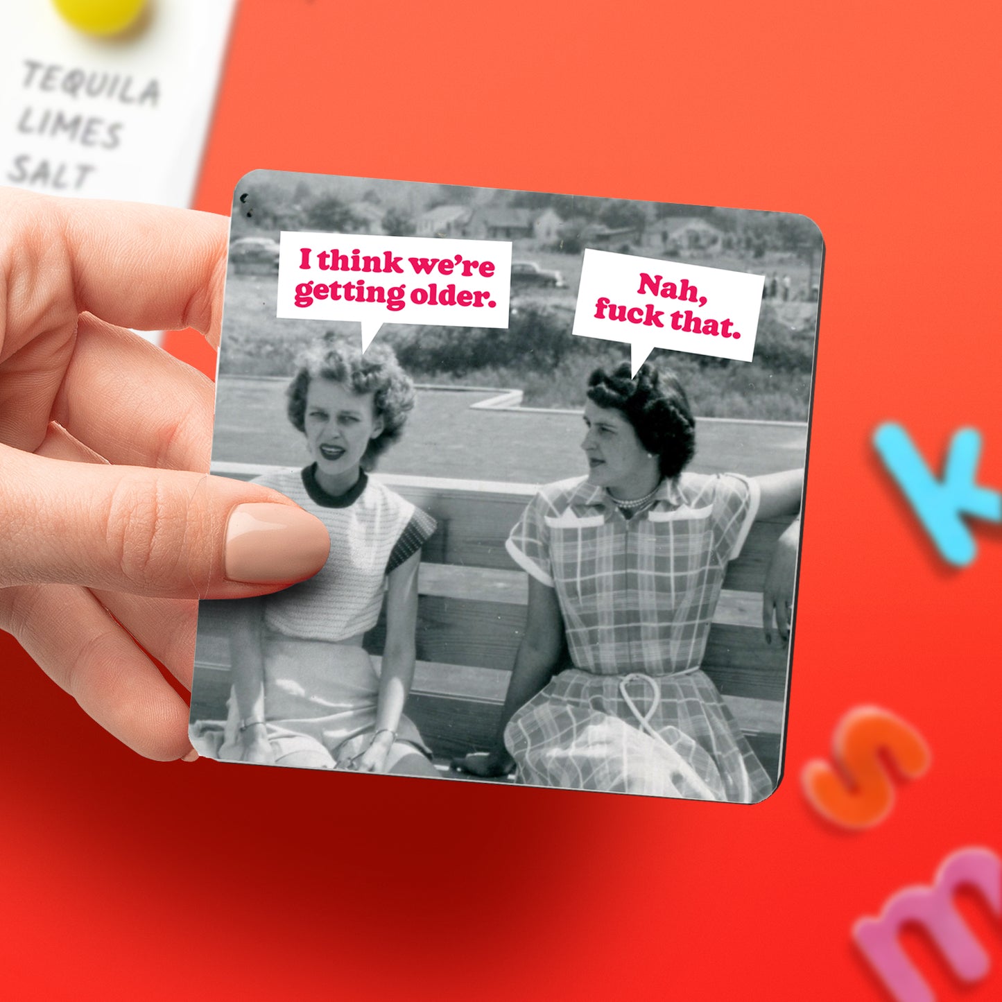 "We're Getting Old" Magnet