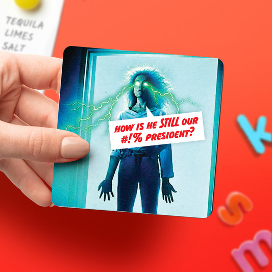 "Our #!% President" Magnet