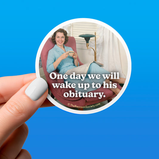 Funny Sticker - HIS OBITUARY - Vintage Humor