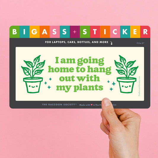 "Hang with my Plants" Big Sticker